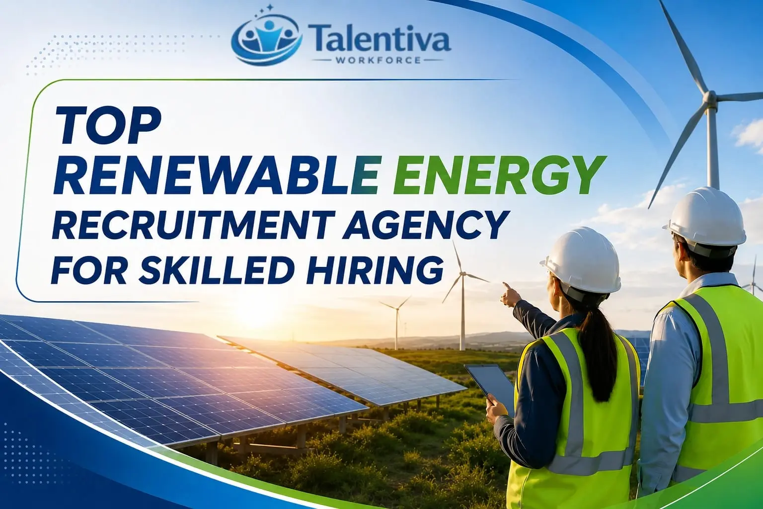 Top Renewable Energy Recruitment Agency for Skilled Hiring
