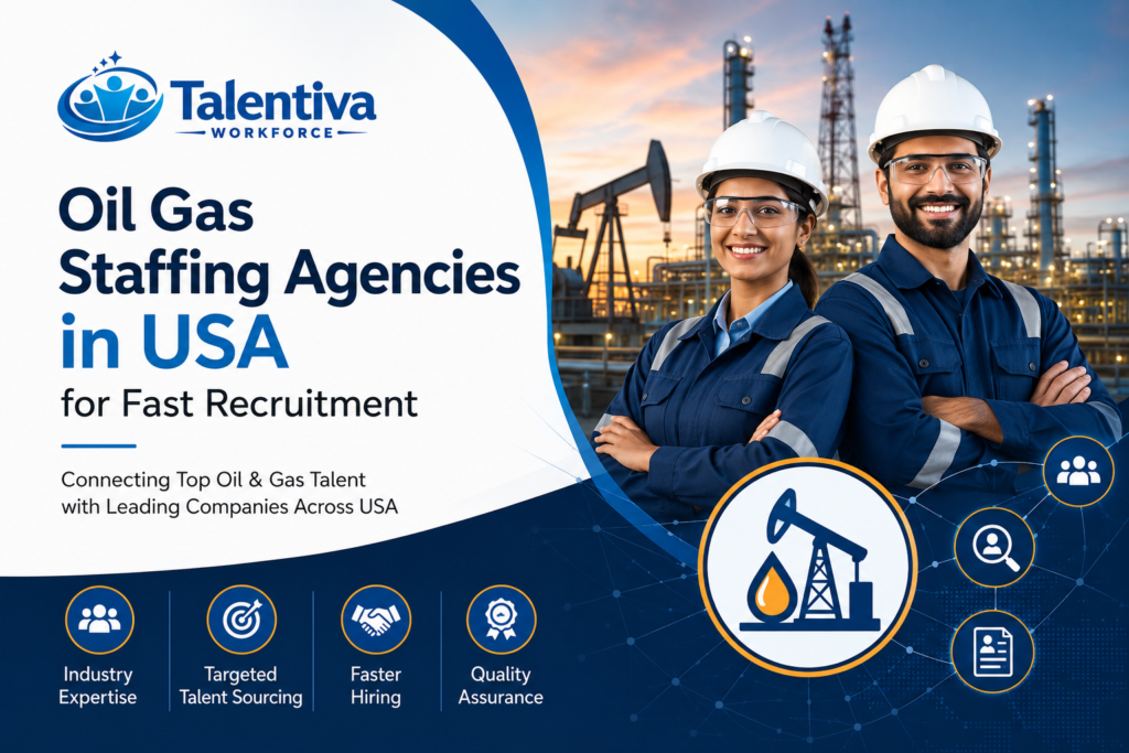 Oil Gas Staffing Agencies in USA for Fast Recruitment