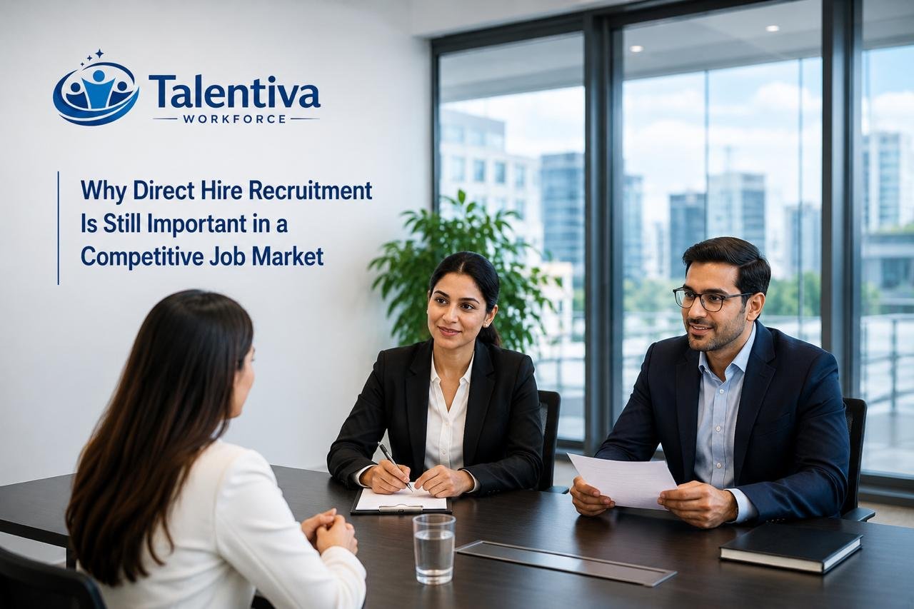Why Direct Hire Recruitment Is Still Important in a Competitive Job Market