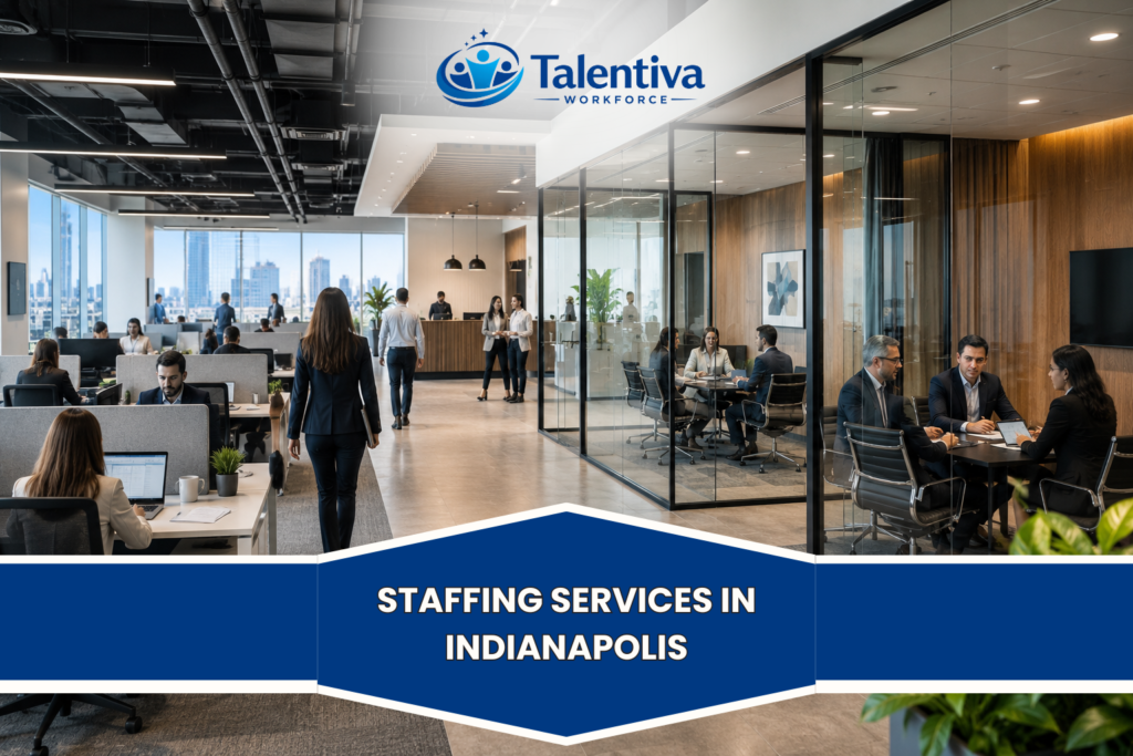 Top Staffing Services in Indianapolis, IN Find the Right Talent Faster