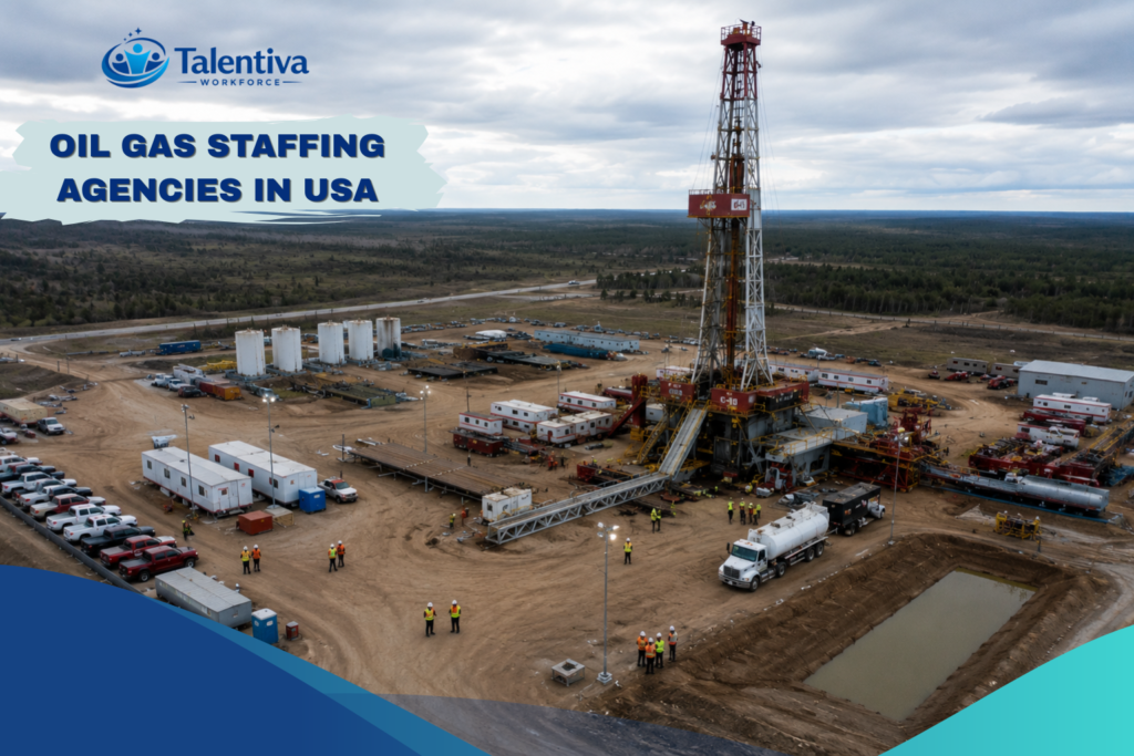 How Recruitment Agencies Support oil gas staffing agencies​ in USA